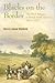 Blacks on the Border: The Black Refugees in British North America, 1815–1860