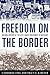 Freedom on the Border: An Oral History of the Civil Rights Movement in Kentucky (Kentucky Remembered: An Oral History Series)