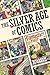The Silver Age of Comics