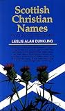 Scottish Christian Names: A To Z of First Names Scottish Christian Names: A To Z of First Names