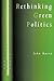 Rethinking Green Politics: Nature, Virtue and Progress (SAGE Politics Texts series)