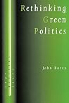 Rethinking Green Politics by John Barry