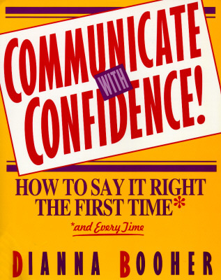 communicate with confidence by dianna booher