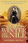 A Winter on the Nile: Florence Nightingale, Gustave Flaubert and the Temptations of Egypt