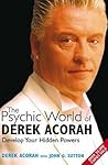 The Psychic World Of Derek Acorah by Derek Acorah The Psychic World Of Derek Acorah by Derek Acorah