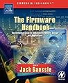 The Firmware Handbook (Embedded Technology)