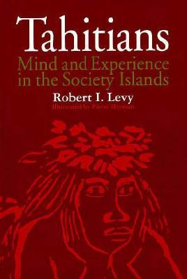 Tahitians: Mind and Experience in the Society Islands (Paperback)