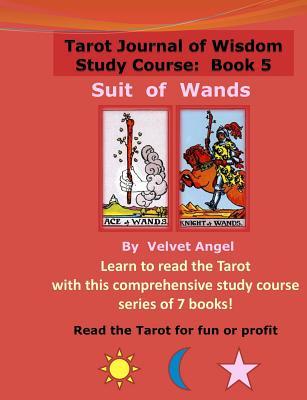 Suit of Wands (Tarot Journal of Wisdom Study Course)