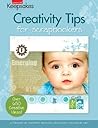 Creativity Tips for Scrapbookers Creativity Tips for Scrapbookers