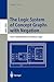 The Logic System of Concept Graphs with Negation: And Its Relationship to Predicate Logic (Lecture Notes in Computer Science, 2892)