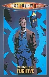 Doctor Who Volume 1: Fugitive