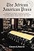 The African American Press:...