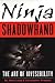 Ninja Shadowhand: The Art o...