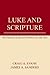 Luke and Scripture: The Function of Sacred Tradition in Luke-Acts