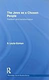 The Jews as a Chosen People: Tradition and transformation (Routledge Jewish Studies Series)