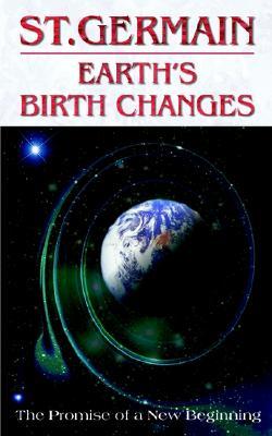 Earth's Birth Changes (St. Germain Series)
