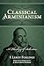 Classical Arminianism by F. Leroy Forlines