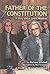 Father of the Constitution: A Story About James Madison (Creative Minds Biographies)