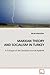 MARXIAN THEORY AND SOCIALISM IN TURKEY: A Critique of the Socialist Journal Aydinlik