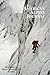 The American Alpine Journal 2008: The World's Most Significant Climbs