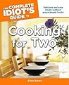 The Complete Idiot's Guide to Cooking for Two The Complete Idiot's Guide to Cooking for Two