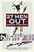 27 Men Out by Michael Coffey