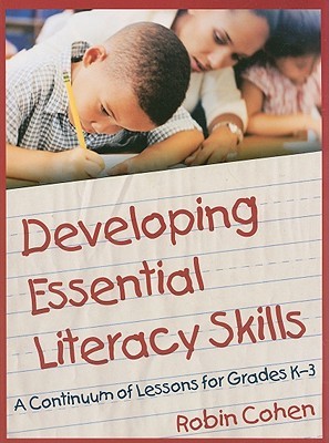 Developing Essential Literacy Skills: A Continuum of Lessons for Grades K-3 (Paperback)