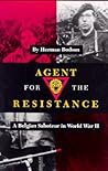 Agent for the Resistance: A Belgian Saboteur in World War II (Volume 35) (Williams-Ford Texas A&M University Military History Series)