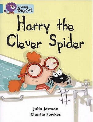 Harry the Clever Spider: Band 07/Turquoise (Collins Big Cat)