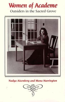 Women of Academe: Outsiders in the Sacred Grove (Paperback)