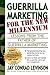 Guerrilla Marketing for the New Millennium by Jay Conrad Levinson