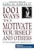 1,001 Ways to Motivate Yourself and Others: To Get Where You Want to Go