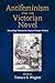 Antifeminism and the Victorian Novel: Rereading Nineteenth-Century Women Writers