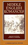 Middle English Romances: Authoritative Texts Sources and Backgrounds Criticism
