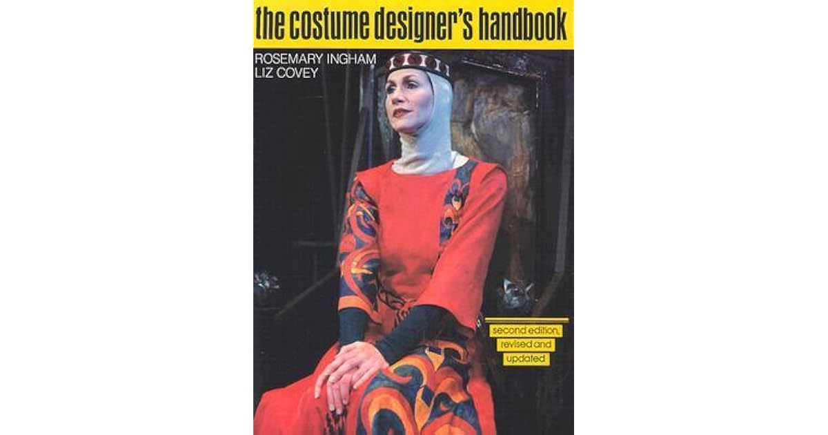 The Costume Designer's Handbook A Complete Guide for Amateur and