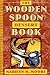 Wooden Spoon Dessert Book by Marilyn M. Moore