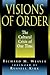 Visions Of Order: Cultural Crisis Of Our Time