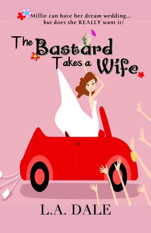 The Bastard Takes A Wife (Bastard Tales #2)