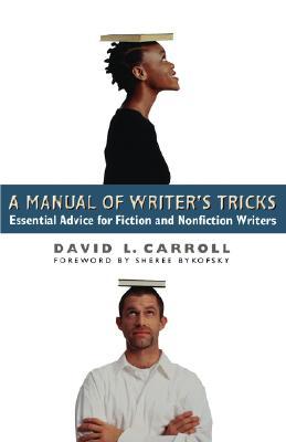 A Manual of Writer's Tricks: Essential Advice for Fiction and Nonfiction Writers (Paperback)