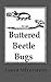 Buttered Beetle Bugs: Short...