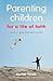 Parenting Children for a Li...