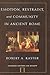 Emotion, Restraint, and Community in Ancient Rome (Classical Culture and Society)