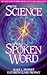 The Science of the Spoken Word