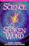 The Science of the Spoken Word