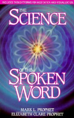 The Science of the Spoken Word (Paperback)