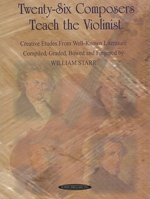 Twenty-Six Composers Teach the Violinist: Creative Etudes from Well-Known Literature (Paperback)