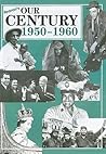 Our Century 1950-1960