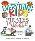 The Everything Kids' Pirates Puzzle And Activity Book: Set Sail into a Treasure-trove of Fun!