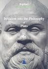 Initiation Into the Philosophy of Plato (Aurea Vidya Collection)