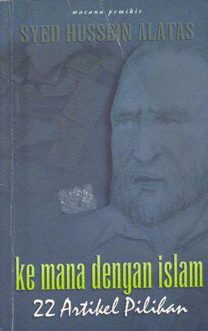 Ke mana dengan Islam - 22 Artikel Pilihan